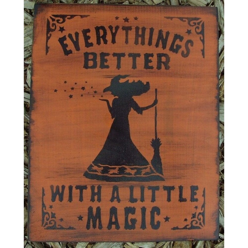 Witchcraft primitive witch sign Everythings better with magic Wiccan cozy Fall